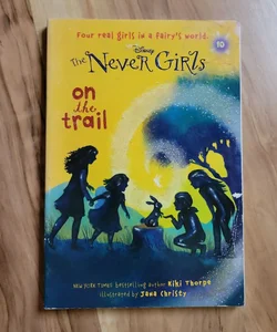 Never Girls #10: on the Trail (Disney: the Never Girls)