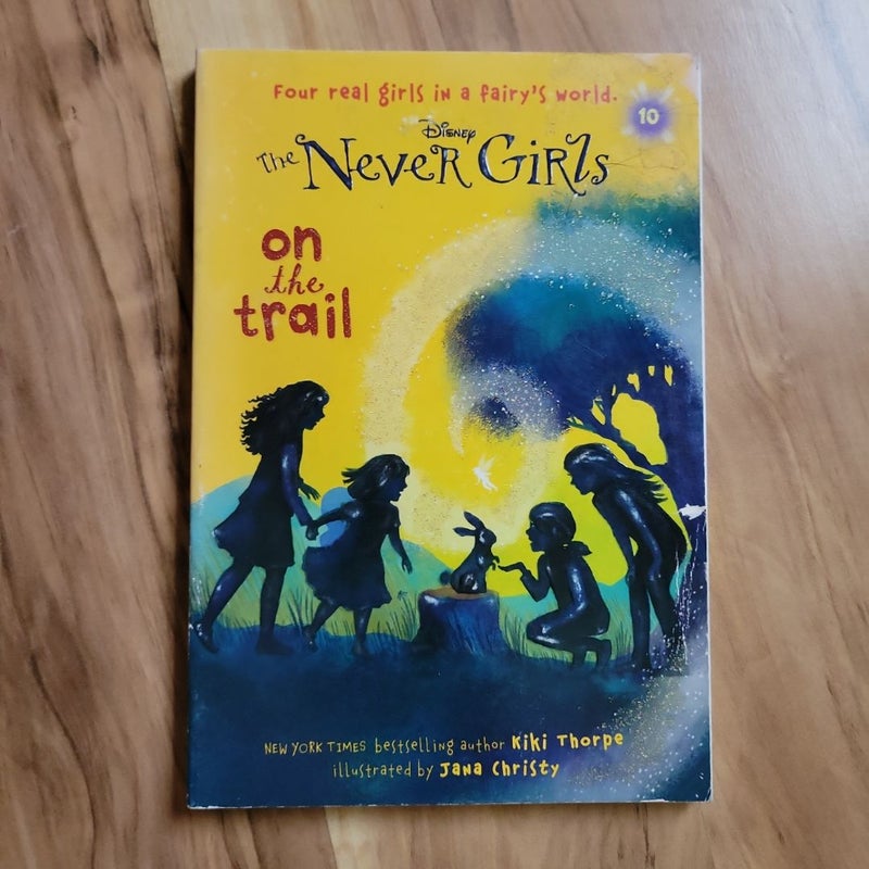 Never Girls #10: on the Trail (Disney: the Never Girls)