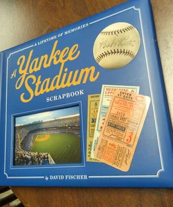 The Yankee Stadium Scrapbook