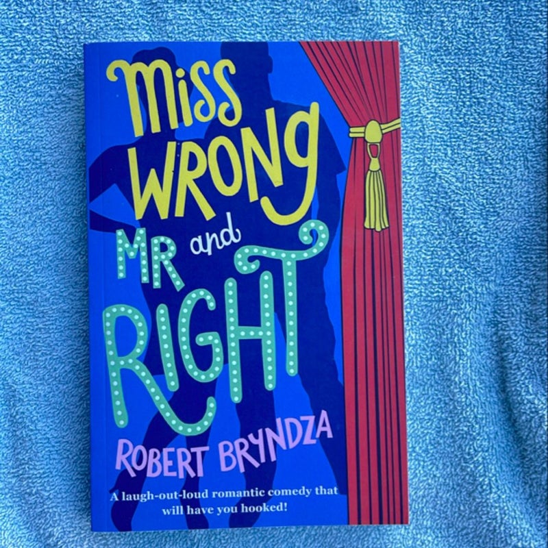 Miss Wrong and MR Right