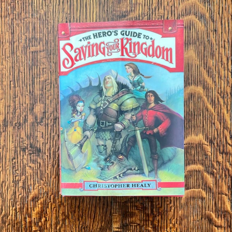 The Hero's Guide to Saving Your Kingdom