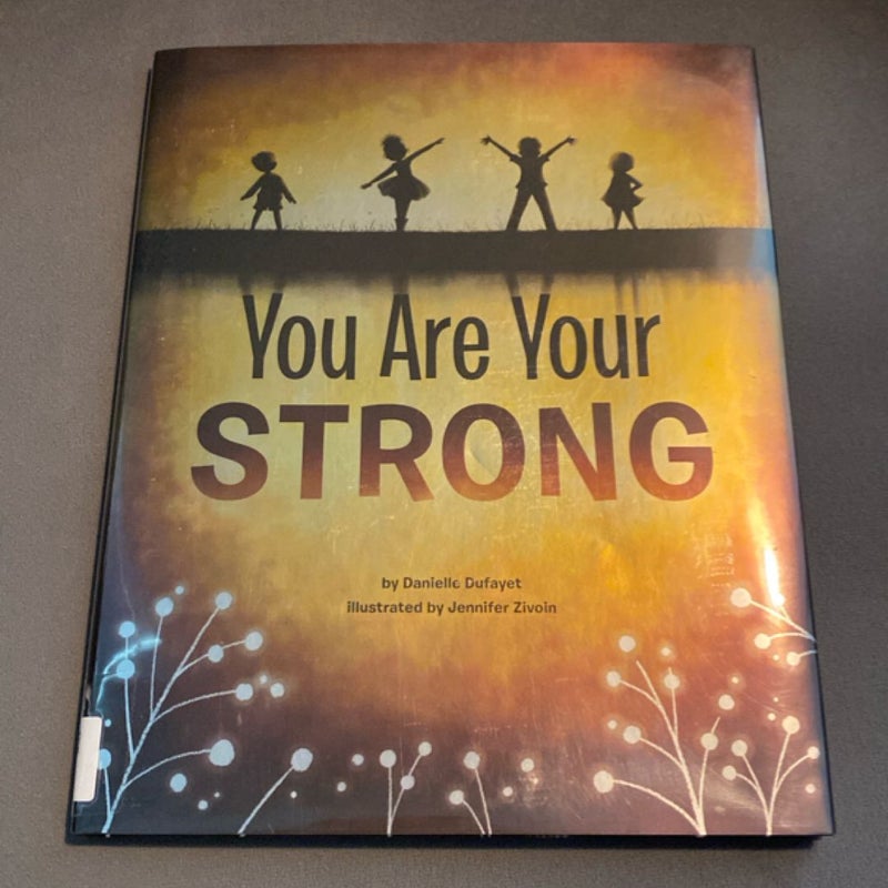 You Are Your Strong
