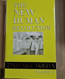The New Human Revolution : Vol. 15 Nichiren Buddhism 
