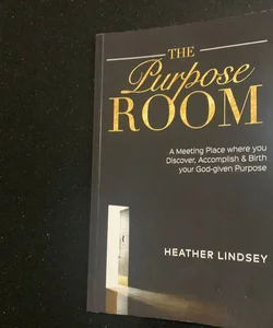 The Purpose Room