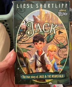 Jack: the (Fairly) True Tale of Jack and the Beanstalk