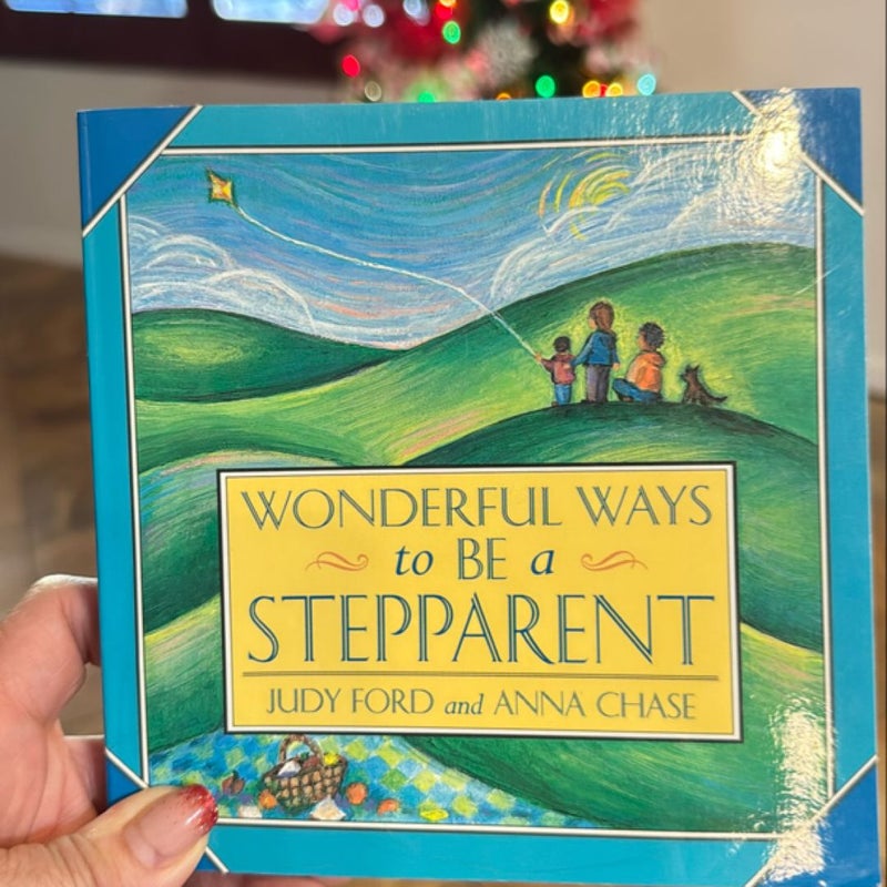 Wonderful Ways to Be a Stepparent