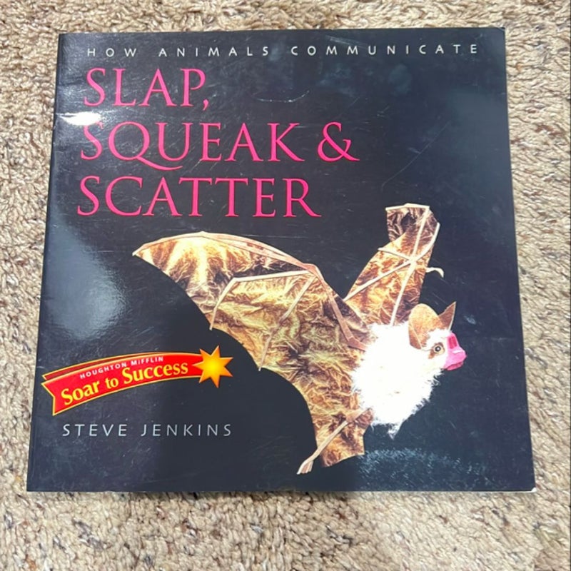 Slap, Squeak & Scatter 