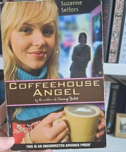 Coffeehouse Angel **Uncorrected Advance Proof**
