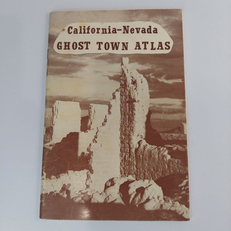 California-Nevada Ghost Town Atlas