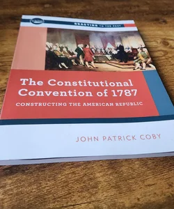 The Constitutional Convention Of 1787