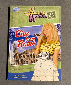 Hannah Montana on Tour Ciao from Rome!