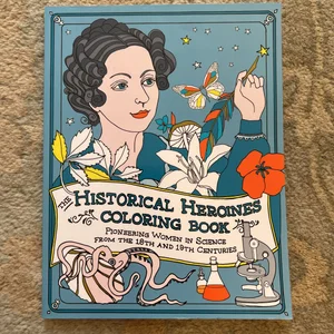 The Historical Heroines Coloring Book