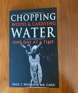 Chopping Wood and Carrying Water