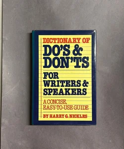 Dictionary of Do’s Don’ts for Writers & Speakers
