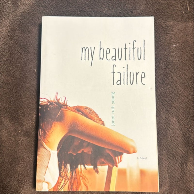 My Beautiful Failure