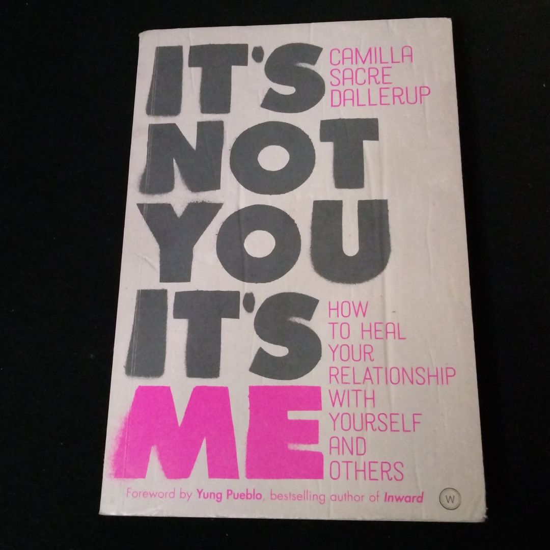 It's Not You, It's Me