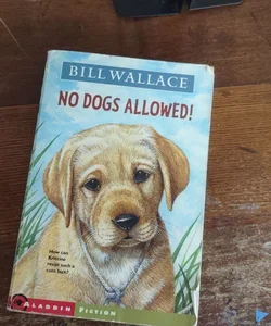 No Dogs Allowed!