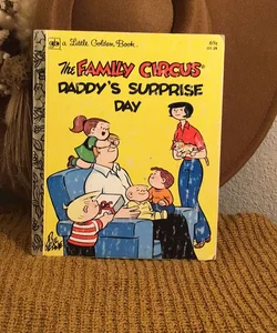 The family circus Daddy’s Surprise Day