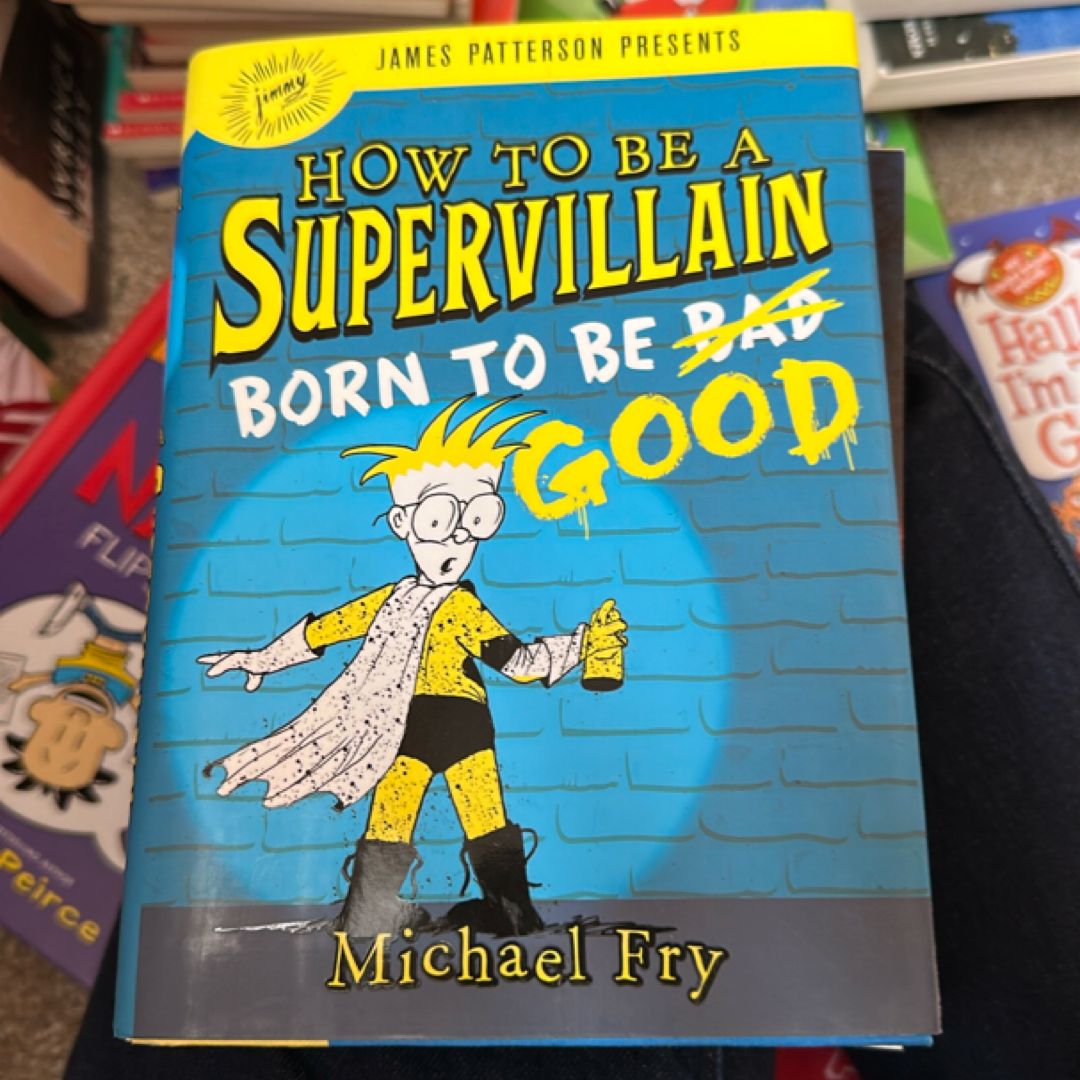 How to Be a Supervillain: Born to Be Good