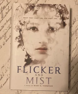 Flicker and Mist