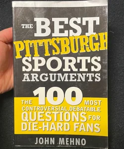 The Best Pittsburgh Sports Arguments