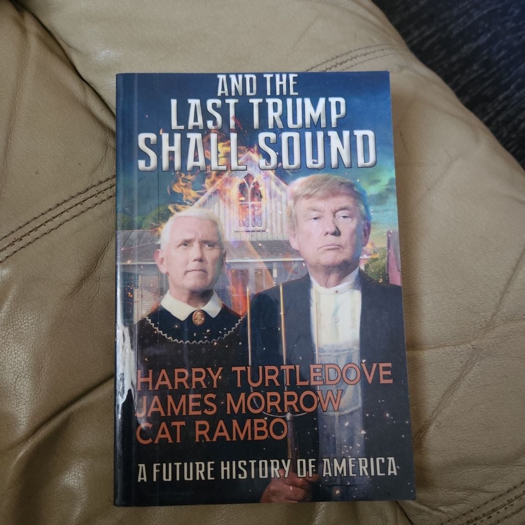 And the Last Trump Shall Sound by Harry Turtledove; James Morrow; Cat ...