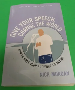 Give Your Speech, Change the World
