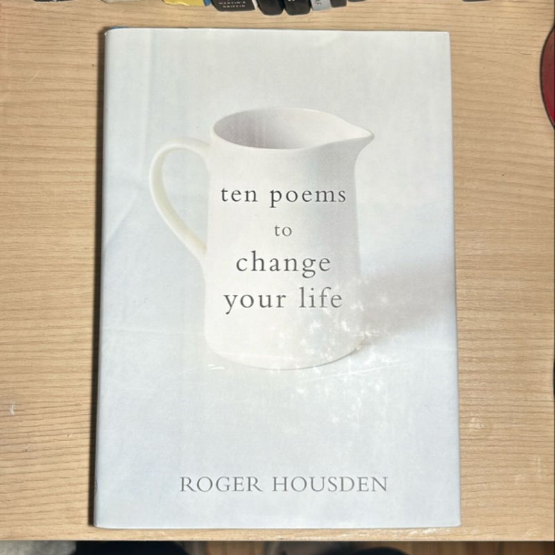 Ten Poems to Change Your Life