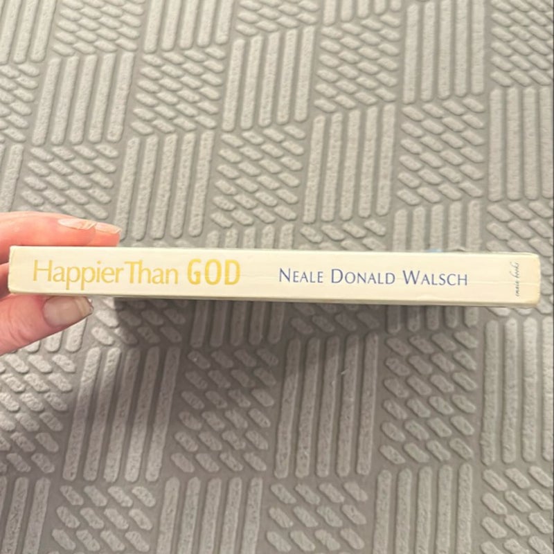 Happier Than God