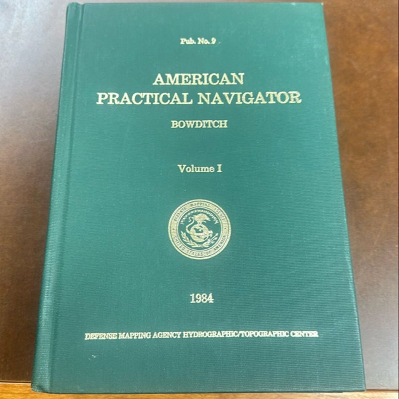 American practical navigator volume one 1984