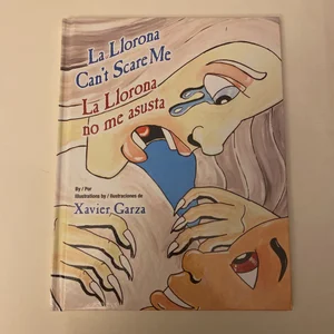 La Llorona Can't Scare Me / la Llorona No Me Asusta