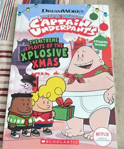 The Xtreme Xploits of the Xplosive Xmas (the Epic Tales of Captain Underpants TV)