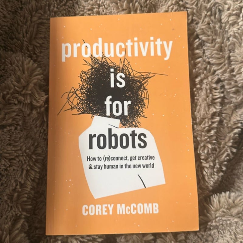 Productivity Is for Robots