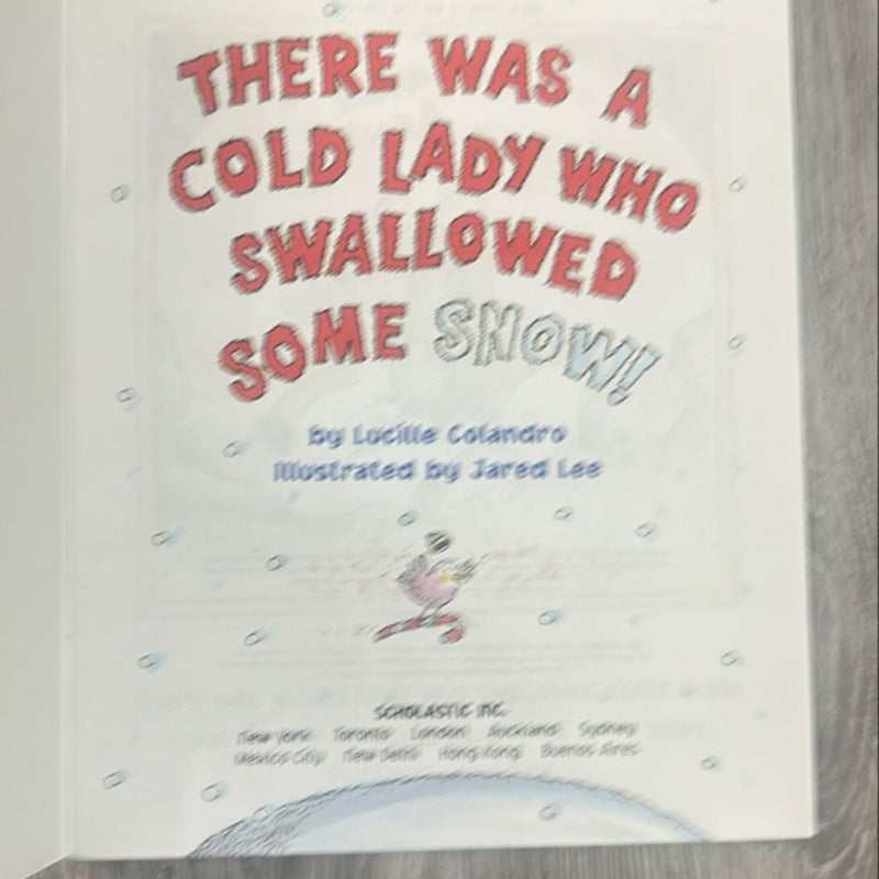 There Was a Cold Lady Who Swallowed Some Snow!