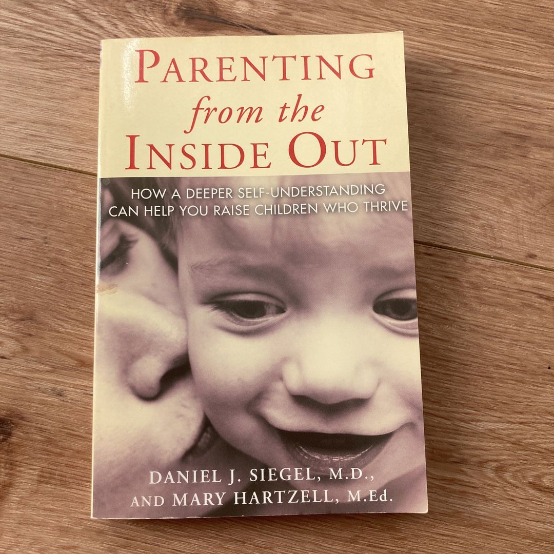 Parenting from the Inside Out