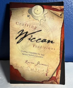 Crafting Wiccan Traditions