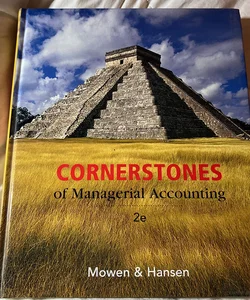 Cornerstones of Managerial Accounting