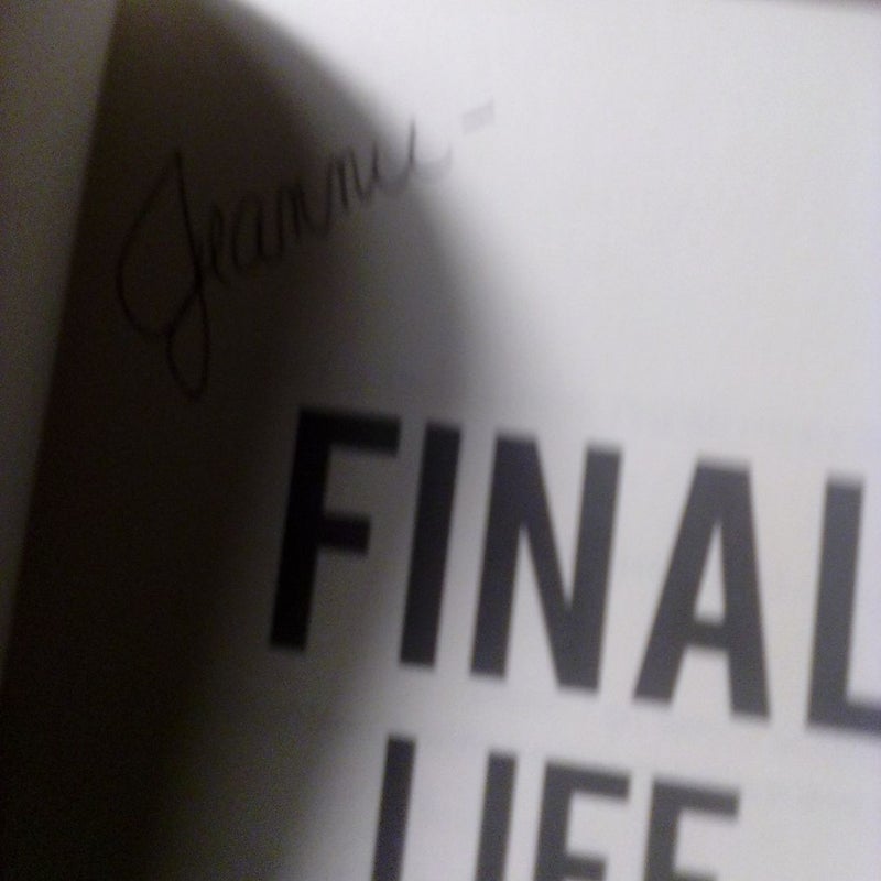 Final Life Signed