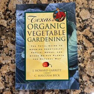 Texas Organic Vegetable Gardening