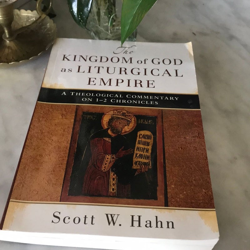 The Kingdom of God as Liturgical Empire