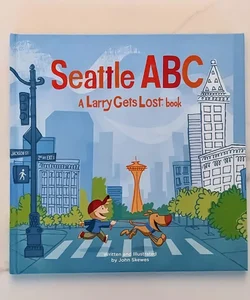 Seattle ABC: a Larry Gets Lost Book