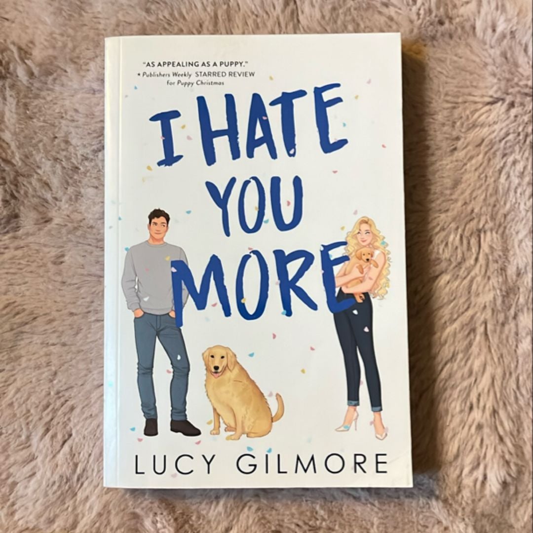 I Hate You More