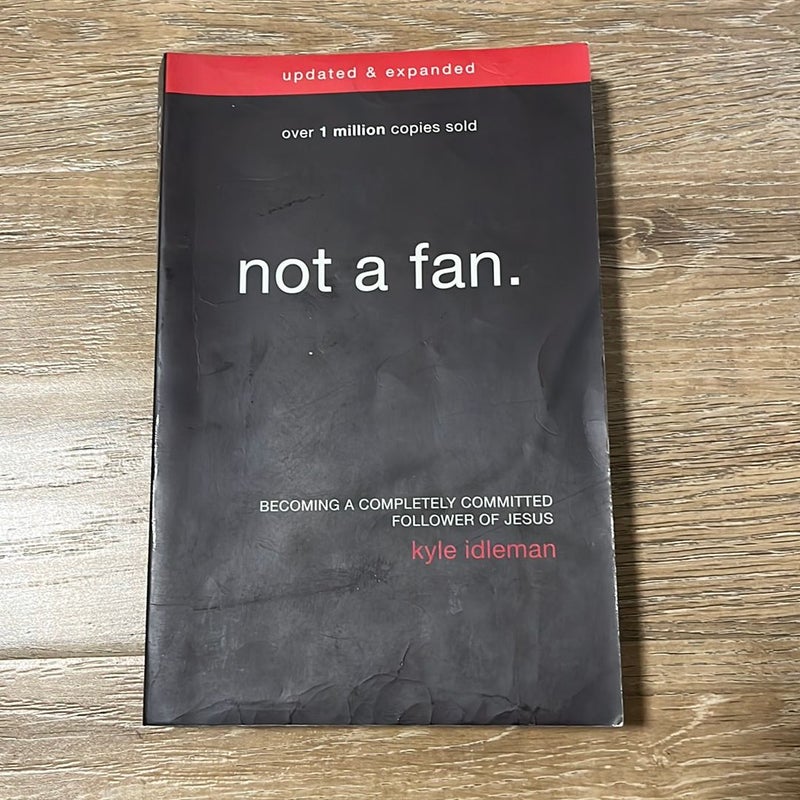 Not a Fan Updated and Expanded