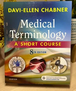 Medical Terminology: a Short Course