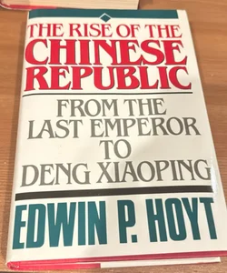 The Rise of the Chinese Republic