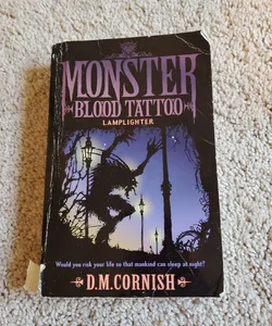 Monster Blood Tattoo: Lamplighter