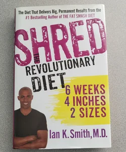 Shred: the Revolutionary Diet