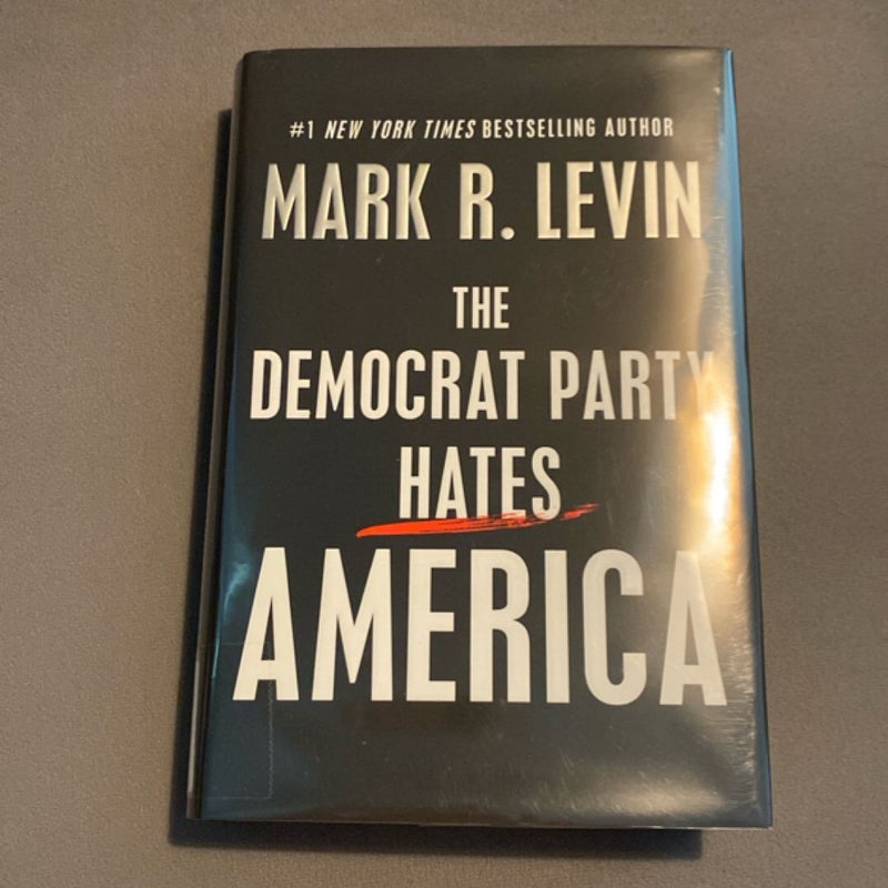 The Democrat Party Hates America