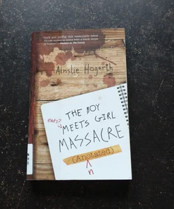 The Boy Meets Girl Massacre (Annotated)