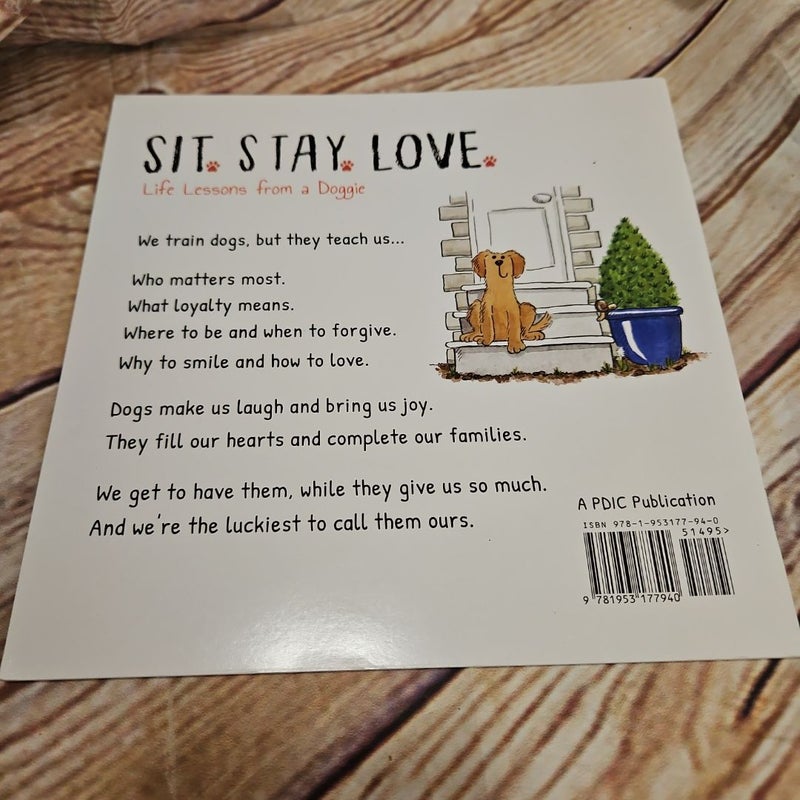 Sit. Stay. Love. Life Lessons from a Doggie